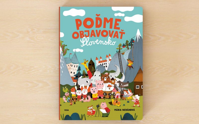 Poďme objavovať Slovensko - veľká obrázková kniha pre deti