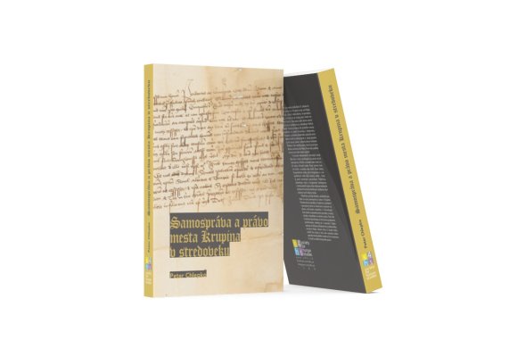 Kniha Samospráva a právo mesta Krupina v stredoveku