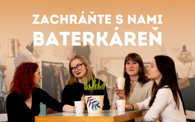 Zachráňte s nami komunitné reuse centrum Baterkáreň!